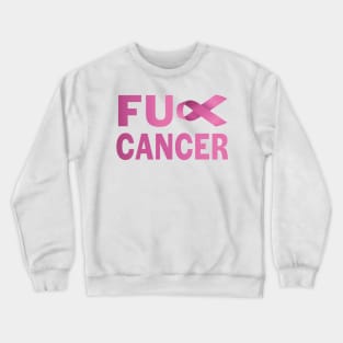 F*CK Breast Cancer Crewneck Sweatshirt